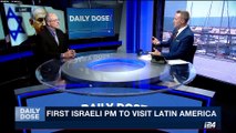 DAILY DOSE | Netanyahu takes off for Latin America | Monday, September 11th 2017