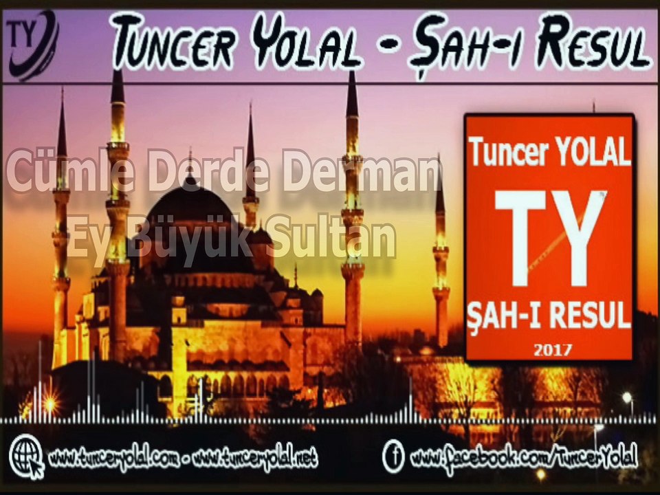 Tuncer Yolal - Şah-I Resulsün İlahi 2017