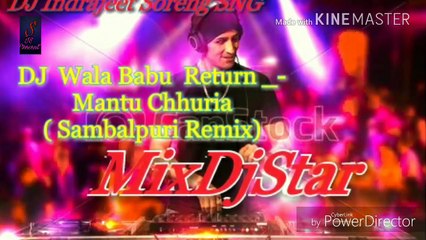 Descargar video: Dj Wala Babu Retun - Mantu Chhuria ( Sambalpuri Remix ) Dj IS SNG