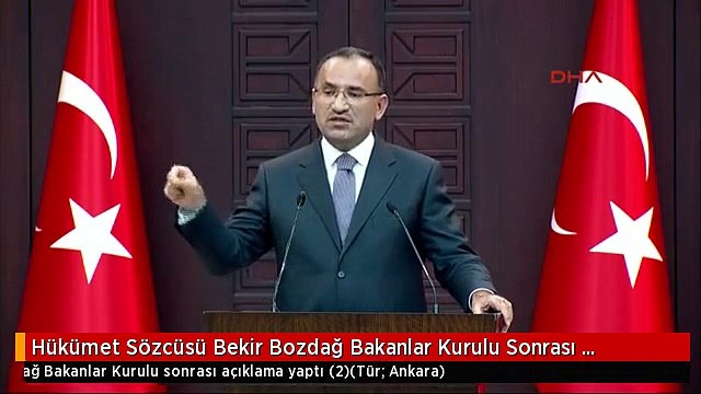 Hükümet Sözcüsü Bekir Bozdağ Bakanlar Kurulu Sonrası Açıklama Yaptı