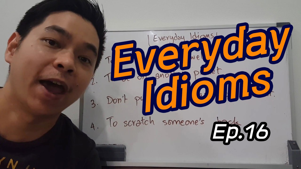 สอนสำนวนภาษาอังกฤษ Ep.16 | Everyday Idioms