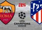 [Live] Roma vs Atlético Madrid UEFA Champions 2017