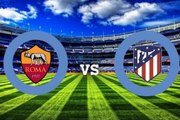 Streaming Online Roma vs Atlético Madrid UEFA Champions 2017