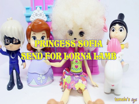 PRINCESS SOFIA SEND FOR LORNA LAMB LUNA GIRL AGNES GRU TOY PLAY SOFIA THE FIRST ENCHATIMALS PJ MASKS DESPICABLE ME 3