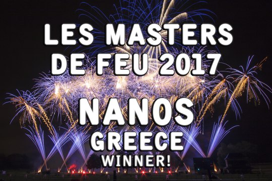 Les Masters de Feu 2017: Nanos Fireworks - Greece\Grèce - Feu d'artifice - Feuerwerk - WINNER!