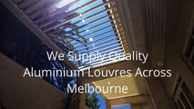 We Supply Quality Aluminium Louvres Across Melbourne