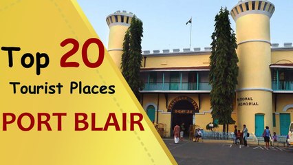 "PORT BLAIR" Top 20 Tourist Places | Port Blair Tourism