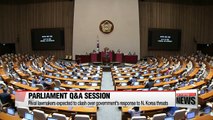 Rival lawmakers expected to clash over government's response to N. Korea threats during parliament debate