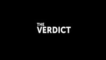 The Verdict [part 1]