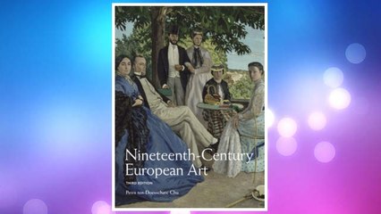 Download PDF Nineteenth Century European Art (3rd Edition) FREE