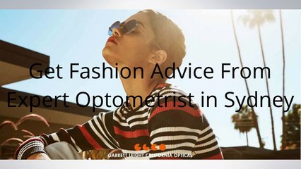 Get Fashion Advice From Expert Optometrist in Sydney