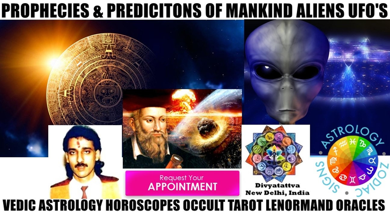 Prophecies Nostradamus Predictions Zodiac Astrology Forecasts USA China India Russia Aliens UFO's by Rohit Anand
