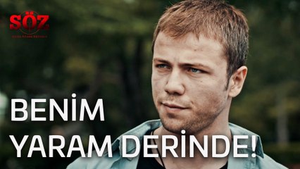 Söz | 10.Bölüm - Benim Yaram Derinde!