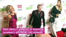 Todd Chrisley Approves of Daughter Savannah’s New Boyfriend