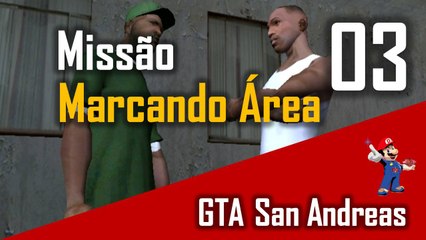Missão 03 - Marcando Aréa - Zerando GTA San Andreas