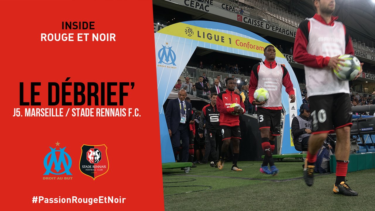 Inside Rouge Et Noir : Le Débrief de Marseille / Stade Rennais F.C.
