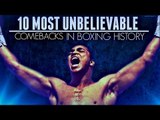 10 Most Unbelievable Boxing Comebacks HD