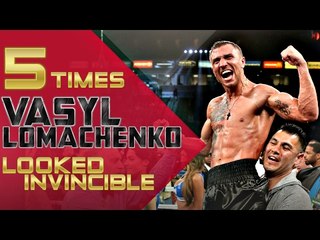 5 Times Vasyl Lomachenko Looked Invincible