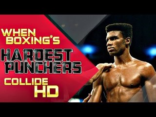 When Boxing's Hardest Punchers Collide Pt1