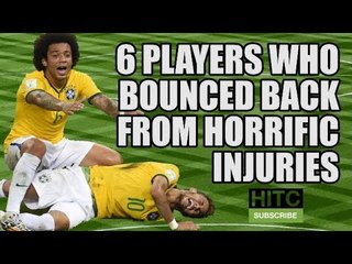 6 Players Who Bounced Back From HORRIFIC Injuries