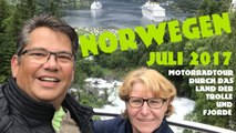 Norwegen mit dem Motorrad - Teil 1 - Juli 2017 - Durch das Land der Trolle und Fjorde - Tour to Norway