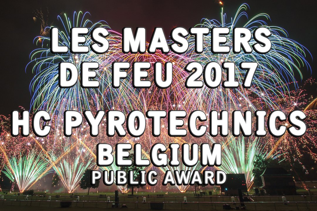 Les Masters de Feu 2017: HC Pyrotechnics - Belgium \ Belgique - Fireworks - Vuurwerk