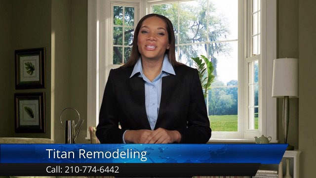 Titan Remodeling San Antonio Outstanding 5 Star Review by Lucille Keicer