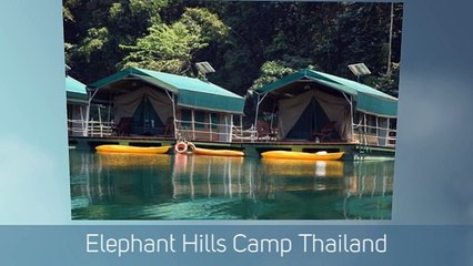 Elephant Hills Camp Thailand