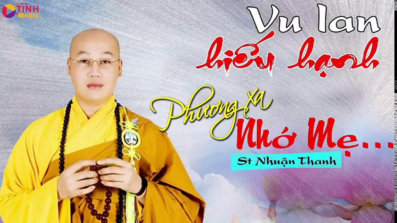 Phuong xa nho me-Thay nhuan thanh( Vu Lan)