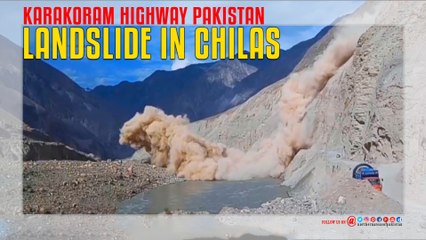 Karakoram Highway Horrifying Landslide in Chilas