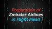 Preparation of Emirates in flight meals