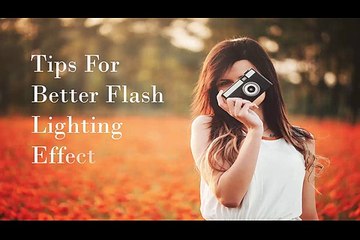 Tips For better Flash Lighting Effects