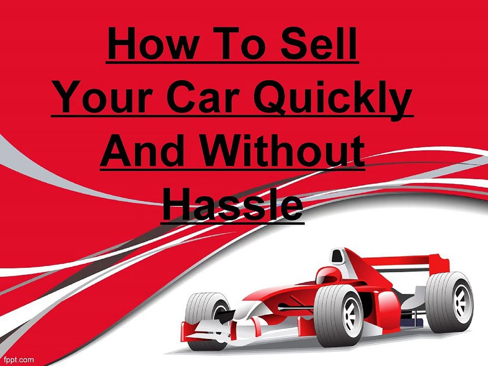 How_To_Sell_Your_Car_Quickly_And_Without_Hassle_pp