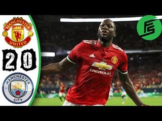 Manchester United vs Manchester City 2-0 - Highlights & Goals - 20 July 2017