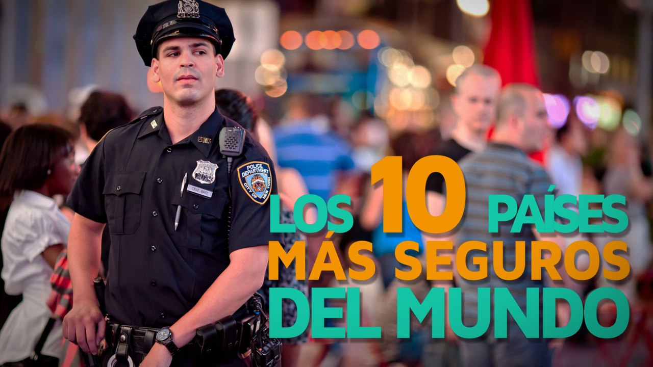 Los 10 países más seguros del mundo 