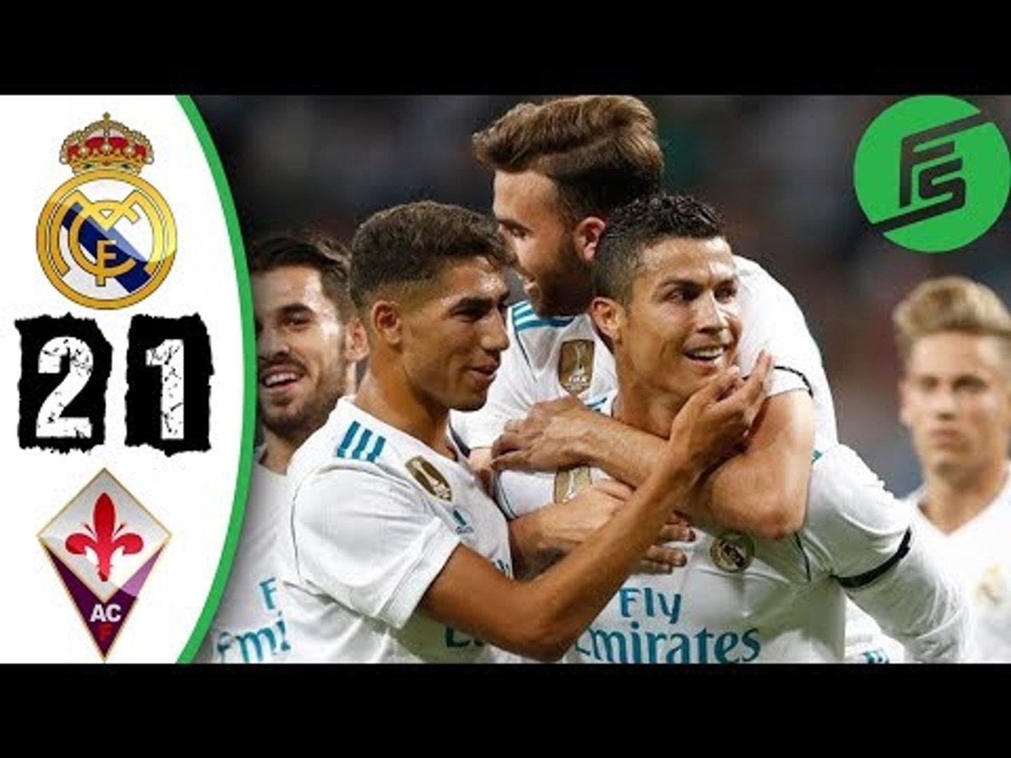Real Madrid vs Fiorentina 2-1 - Highlights & Goals - 23 August 2017 - video  Dailymotion