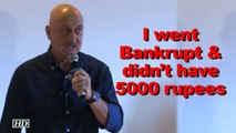 I went Bankrupt & didn’t have 5000 rupees - Anupam Kher