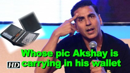 Whose photograph Akshay is carrying in his wallet, find out