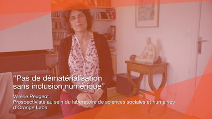 DOSSIER #5: PAS DE DÉMATÉRIALISATION  SANS INCLUSION NUMÉRIQUE_VALERIE_PEUGEOT