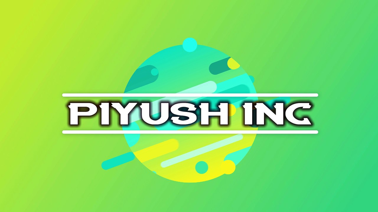 Action Scene || Piyush Inc.