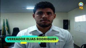 VEREADOR ELIAS RODRIGUES FALA AO BLOG
