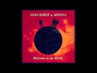 Joan Sordé & Minova - Welcome to my World (Spanish)