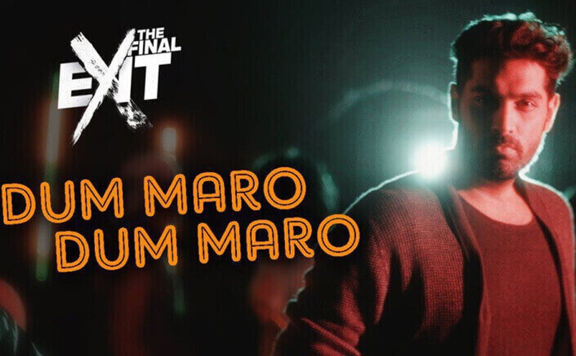 Dum Maro Dum Maro - Neha Kakkar | The Final Exit |Kunaal Roy K|Raftaar & Yasser Desai |Amjad Nadeem