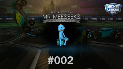 ROCKET LEAGUE - S01E02 - MR. MEESEEKS