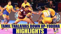 PKL 2017: Tamil Thalaivas beat UP Yoddha 34-33, Highlights | Oneindia News