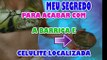 ADEUS BARRIGA, CELULITE E GORDURA LOCALIZADA RECEITA COM 100% DE SUCESSO