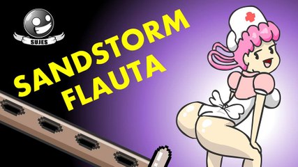 Sandstorm flauta   SUJES Versión original