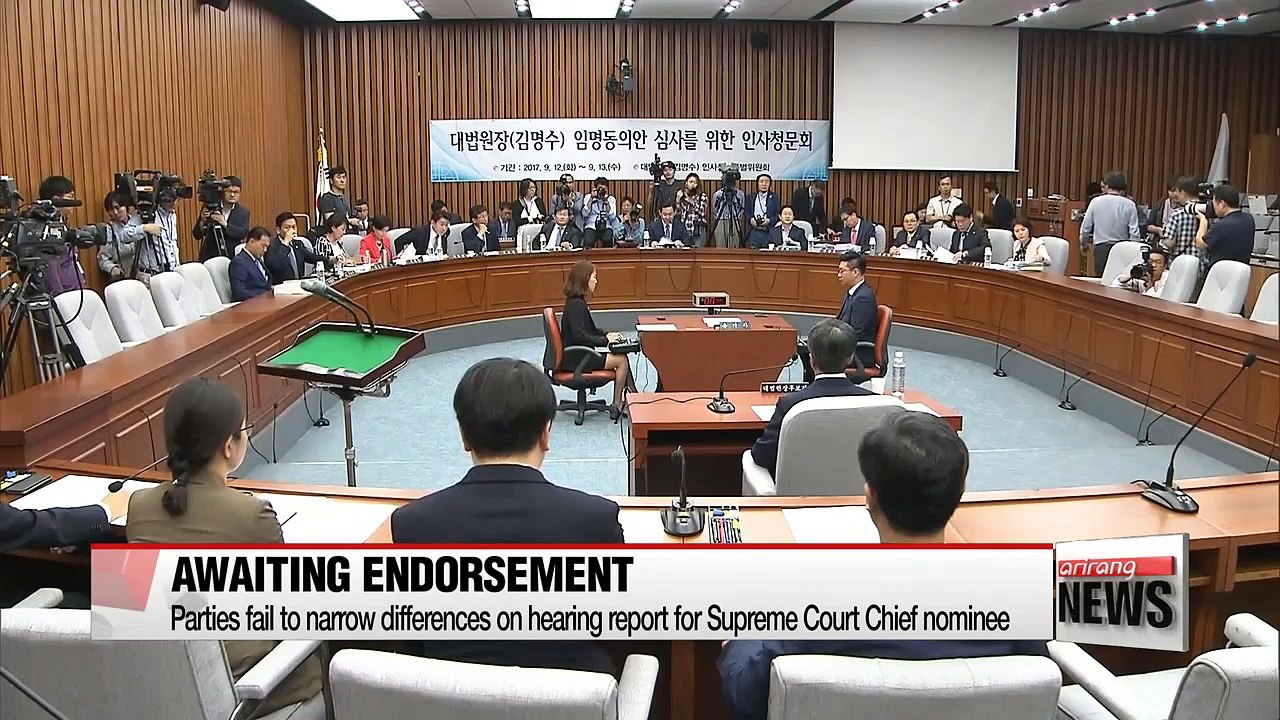 Parties fail to narrow differences on hearing report for Supreme Court Chief nominee