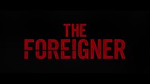 The Foreigner  - Bande-Annonce Finale VO