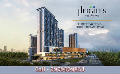 M3M city Heights, 65th Avenue, Sector 65 Gurgaon | 9999609833